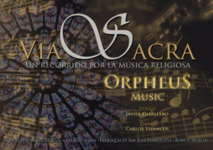 Orpheus Music. Concierto Programa Via Sacra. Blanca 2014